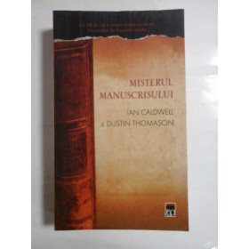 MISTERUL  MANUSCRISULUI  -  IAN  CALDWELL * DUSTIN  THOMASON  